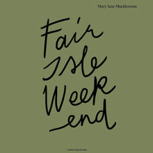 Load image into Gallery viewer, Fair Isle Weekend - Mary Jane Mucklestone
